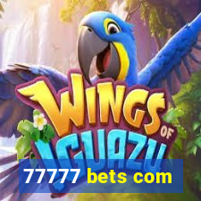 77777 bets com